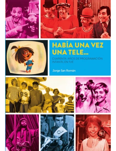 es::Había una vez una tele... Cuarenta años de programación infantil en TVE