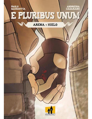 es::E pluribus unum. Arena y hielo