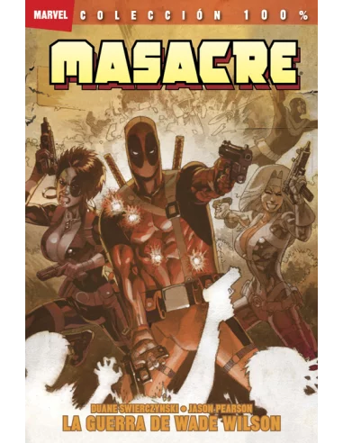 es::Masacre: La guerra de Wade Wilson Cómic 100% Marvel