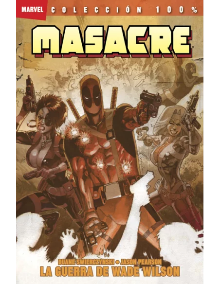 es::Masacre: La guerra de Wade Wilson Cómic 100% Marvel