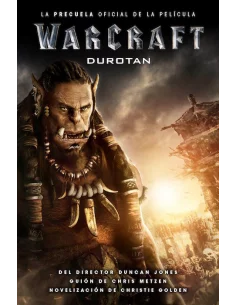 es::Warcraft: Durotan. La precuela oficial de la película