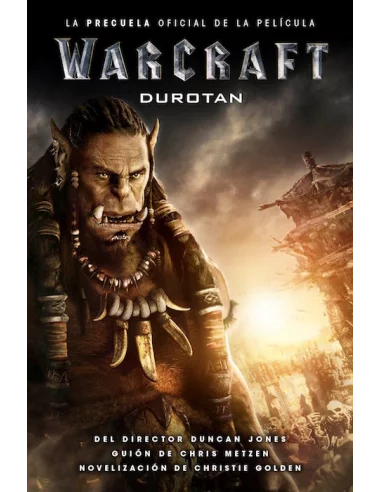 es::Warcraft: Durotan. La precuela oficial de la película