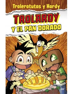 es::Trolardy y el pan dorado