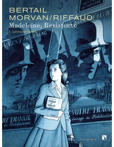es::Madeleine, resistente 01. La rosa sin espoleta