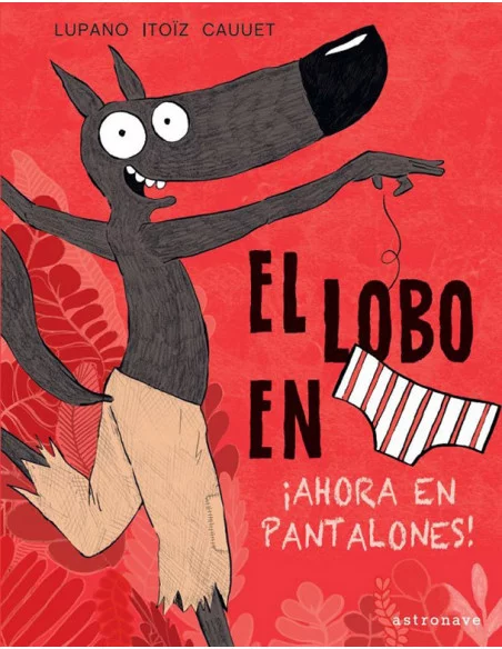 es::El lobo en calzoncillos 5. ¡Ahora en pantalones!