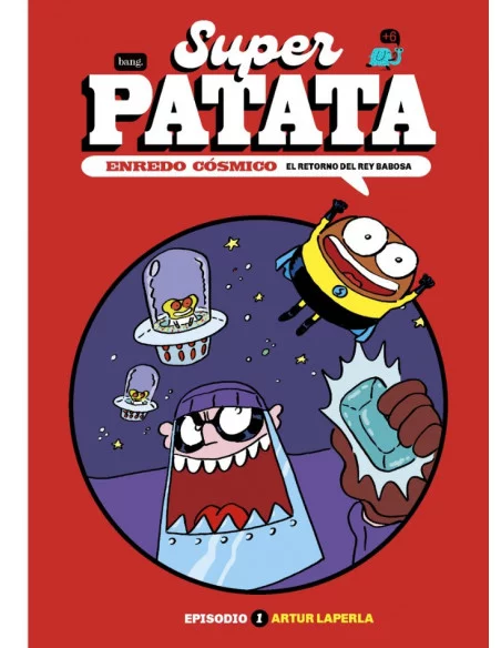 es::Super Patata. Enredo cósmico 01 - El retorno del rey Babosa 