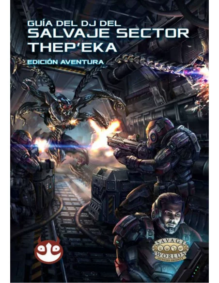 es::Savage Worlds. Guía del DJ del salvaje sector Thep'eka 