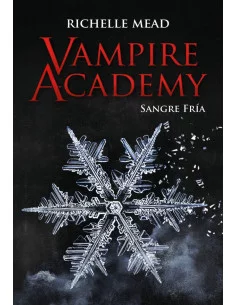 es::Vampire Academy. Sangre fría