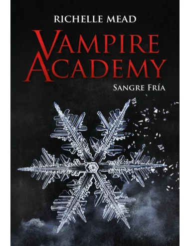 es::Vampire Academy. Sangre fría