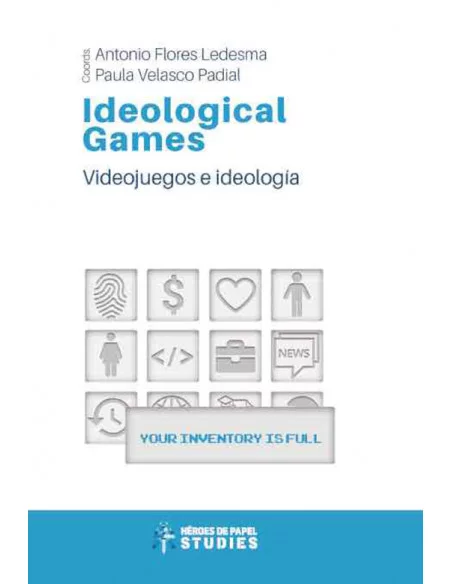 es::Ideological games. Videojuegos e ideología