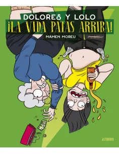 es::Dolores y Lolo 3. ¡La vida patas arriba! (Nueva edición)
