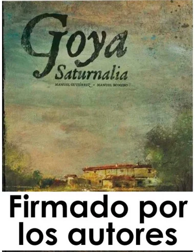 es::Goya. Saturnalia - Firmado por los autores
