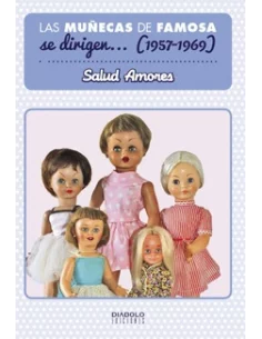 es::Las muñecas de Famosa se dirigen... (1957-1969) Edición anterior