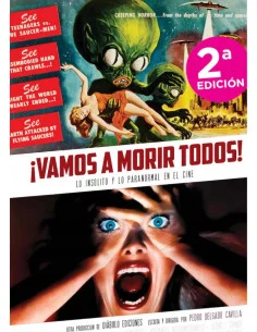 es::¡Vamos a morir todos! Lo insólito y lo paranormal en el cine (Nueva edición)