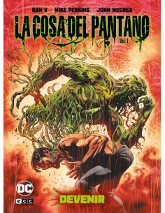 es::La Cosa del Pantano: Devenir vol. 1 de 2 (Universo Oscuro)