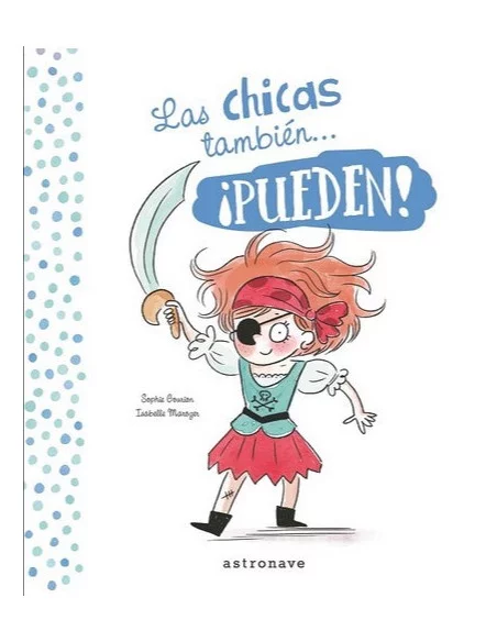 es::Las chicas y los chicos también... ¡pueden!