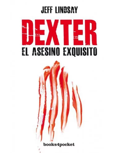es::Dexter el asesino exquisito (Bolsillo)