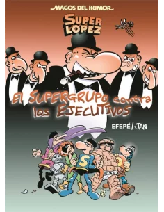 es::Magos del humor 175: El Supergrupo contra los Ejecutivos (SuperLopez)