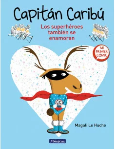 es::Súper Caribú. Los superhéroes también se enamoran