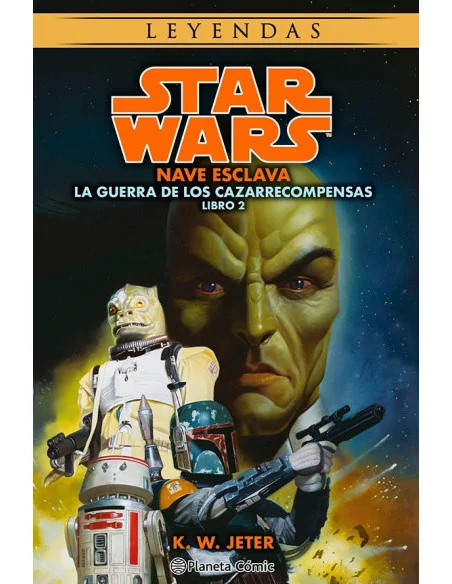 es::Star Wars Leyendas: Nave esclava (Novela Las guerras de los cazarrecompensas 02 de 03)