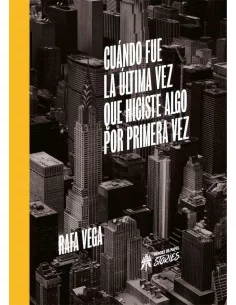 es::¿Cuándo fue la última vez que hiciste algo por primera vez?
