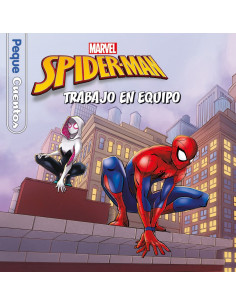 es::Spider-Man. Trabajo en equipo. Pequecuentos 