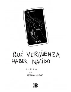 es::Qué vergüenza haber nacido