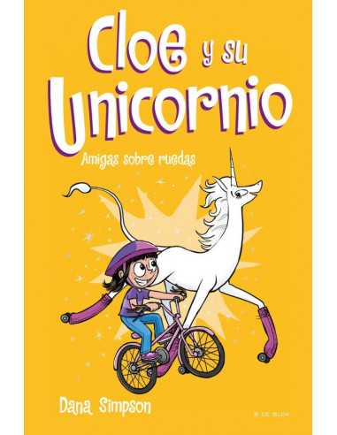 es::Cloe y su Unicornio 02. Amigas sobre ruedas 