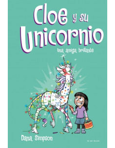 es::Cloe y su Unicornio 04. Una amiga brillante 