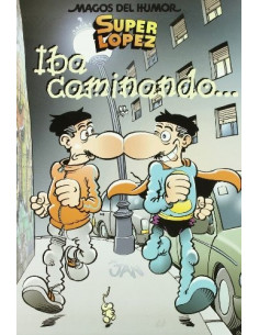 es::Magos del Humor 119. Iba caminando...(Superlópez) 