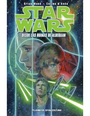 es::Star Wars (Brian Wood) 02: Desde las ruinas de Alderaan