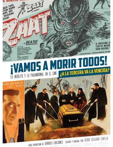 es::¡Vamos a morir todos! 3 Lo insólito y lo paranormal en el cine ¿A la tercera va la vencida?