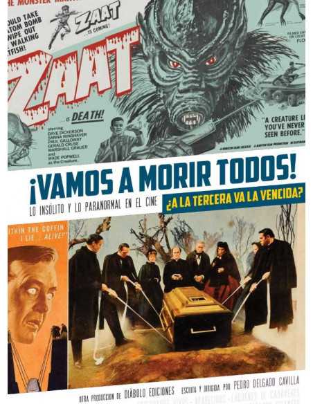 es::¡Vamos a morir todos! 3 Lo insólito y lo paranormal en el cine ¿A la tercera va la vencida?