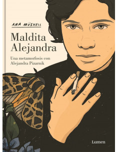 es::Maldita Alejandra. Una metamorfosis con Alejandra Pizarnik