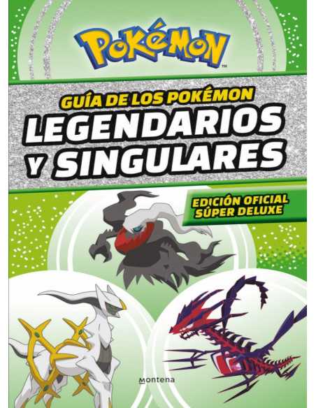 es::Guía de los Pokémon legendarios y singulares: Edición oficial súper deluxe 