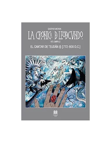 es::La crónica de Leodegundo vol. 2 El cantar de Teudán (772-800 D.C.)