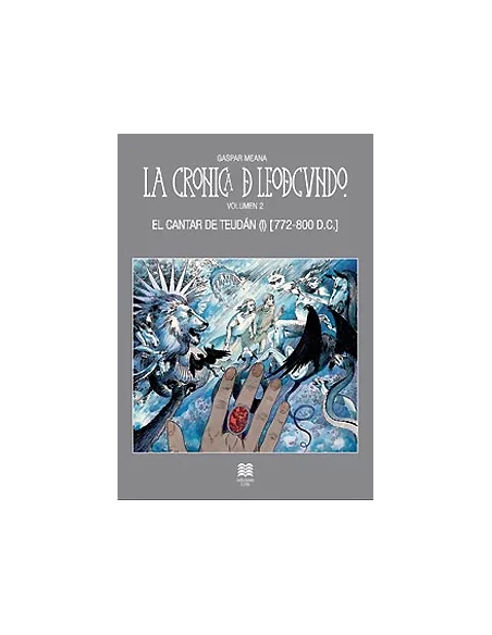 es::La crónica de Leodegundo vol. 2 El cantar de Teudán (772-800 D.C.)