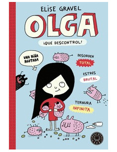 es::Olga. ¡Qué descontrol!
