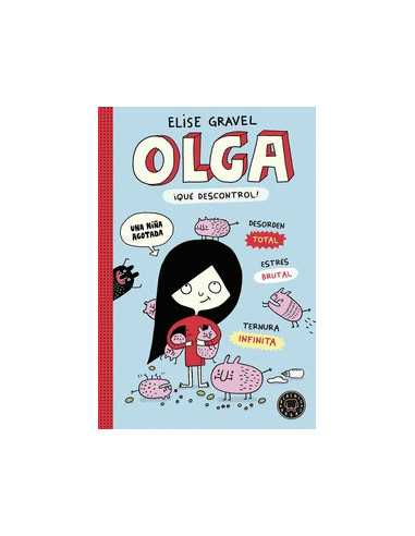 es::Olga. ¡Qué descontrol!
