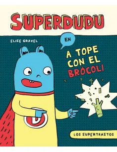 es::Los Supertrastos: Superdudu - A tope con el brócoli