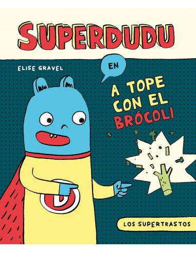 es::Los Supertrastos: Superdudu - A tope con el brócoli