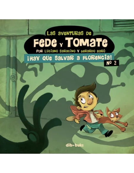 es::Las aventuras de Fede y Tomate 02: ¡Hay que salvar a Florencia!
