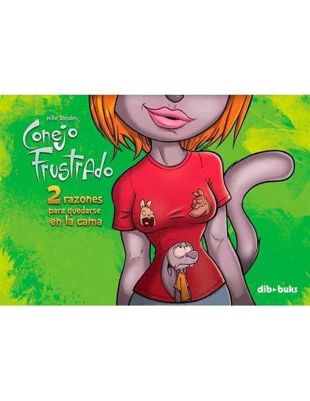 es::Conejo Frustrado. 2 razones para quedarse en la cama