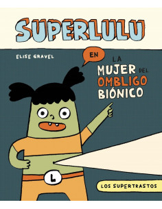 es::Los supertrastos: Superlulu - La mujer del ombligo biónico 