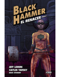 es::Black Hammer 04. El renacer. Parte 1