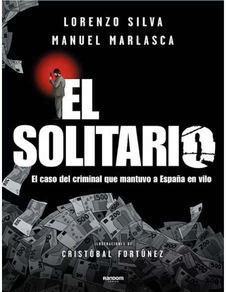 es::El solitario. El caso del criminal que mantuvo a España en vilo