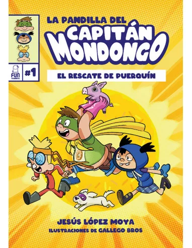 es::La Pandilla del Capitán Mondongo 1. El rescate del Puerquín