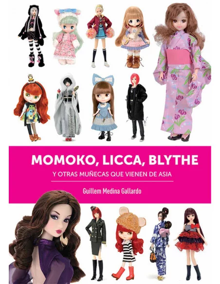 es::Momoko, Licca, Blythe y otras muñecas que vienen de Asia