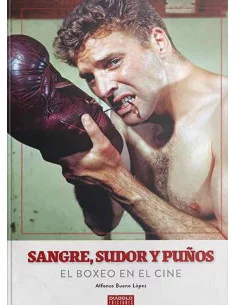 es::Sangre, sudor y puños. El boxeo en el cine