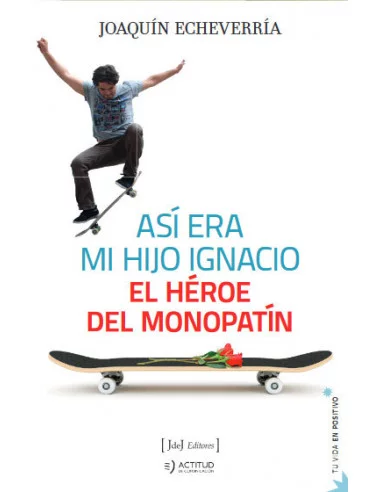 es::Así era mi hijo Ignacio, el héroe del monopatín